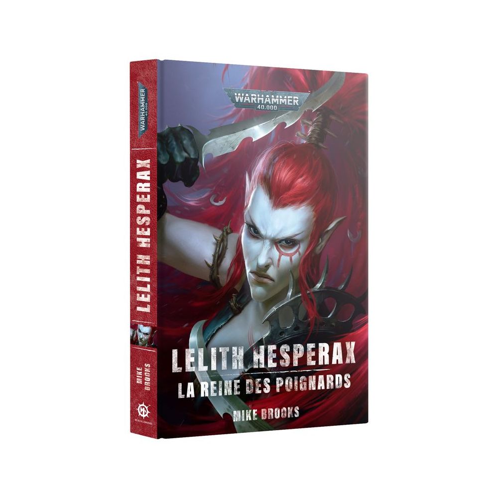 Black Library: Drukhari: Lelith Hexperax, La reine des poignards (FR)