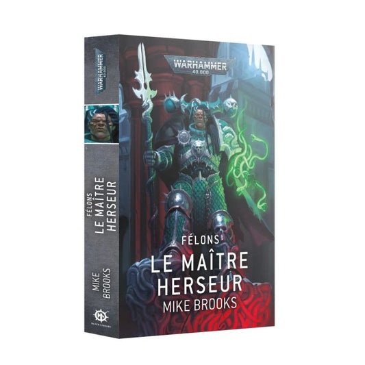 Black Library: Félons: Le Maître Herseur (FR)