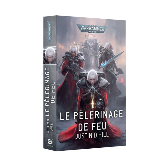 Black Library: Adepta Sororitas: Le Pelerinage de Feu (FR)