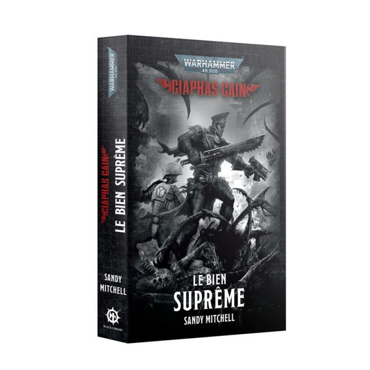 Black Library: Ciaphas Cain: LLe Bien Supreme (FR)