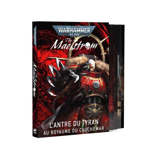 Campagne Warhammer 40.000: The Maelstrom: L'Antre du Tyran – Dans le Royaume des Cauchemars (FR)