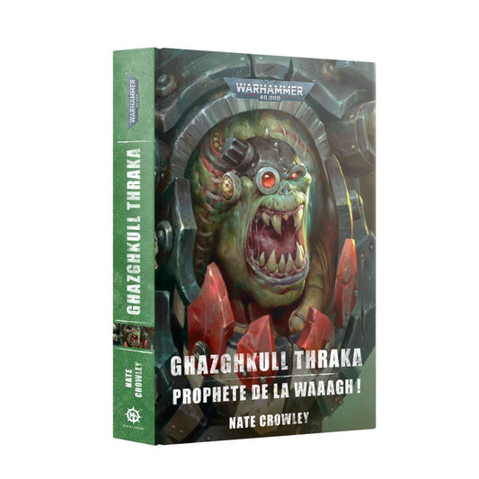 Black Library: Ghazghkull Thraka, Prophète de la Waaagh! (FR)